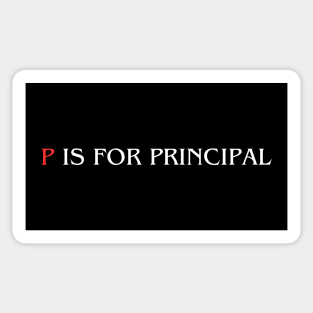 P Is For Principal Sticker